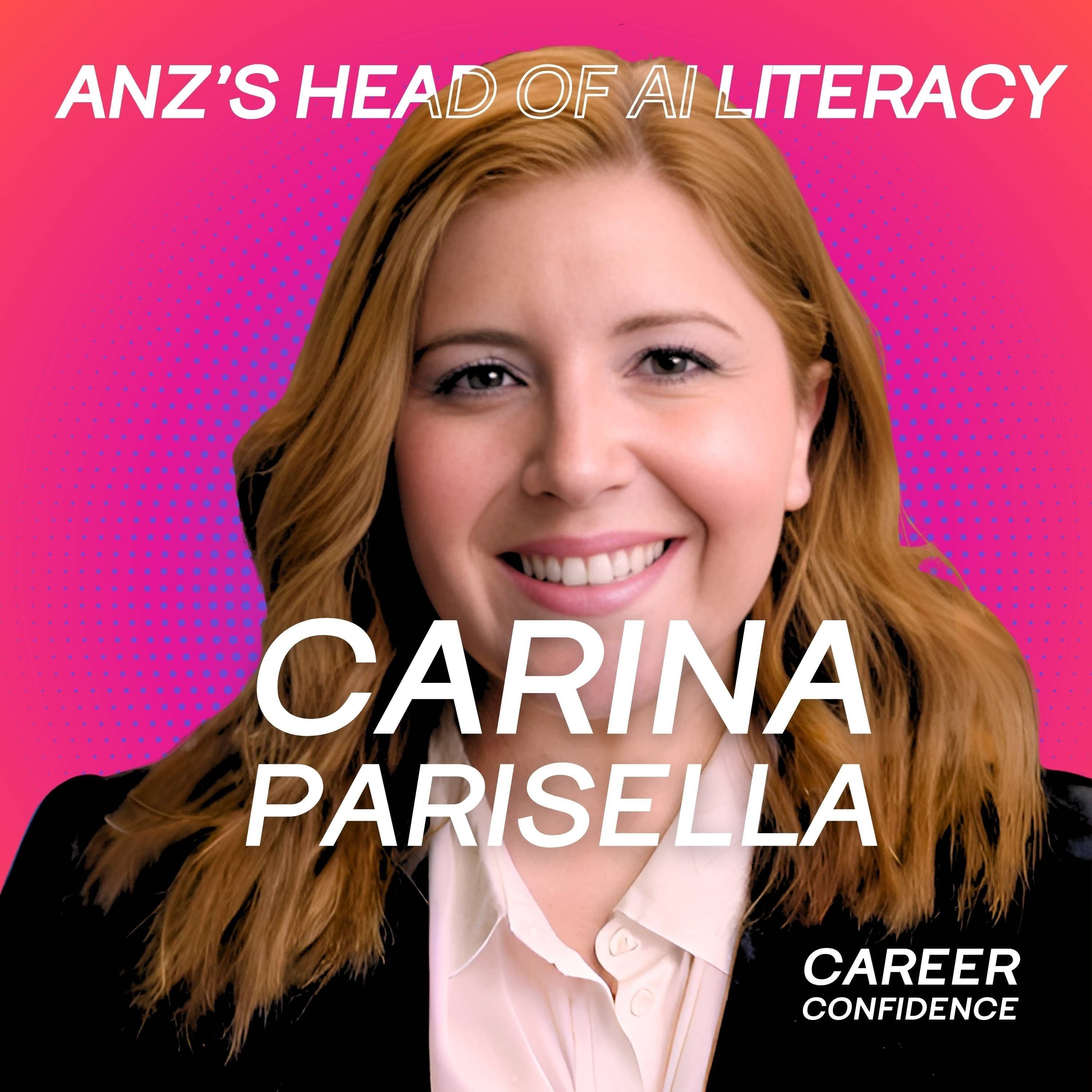 How ANZ's Head of AI Literacy is upskilling 12,000+ Tech Workers! 'I Made Myself Redundant' - Why You Should Too with Carina Parisella